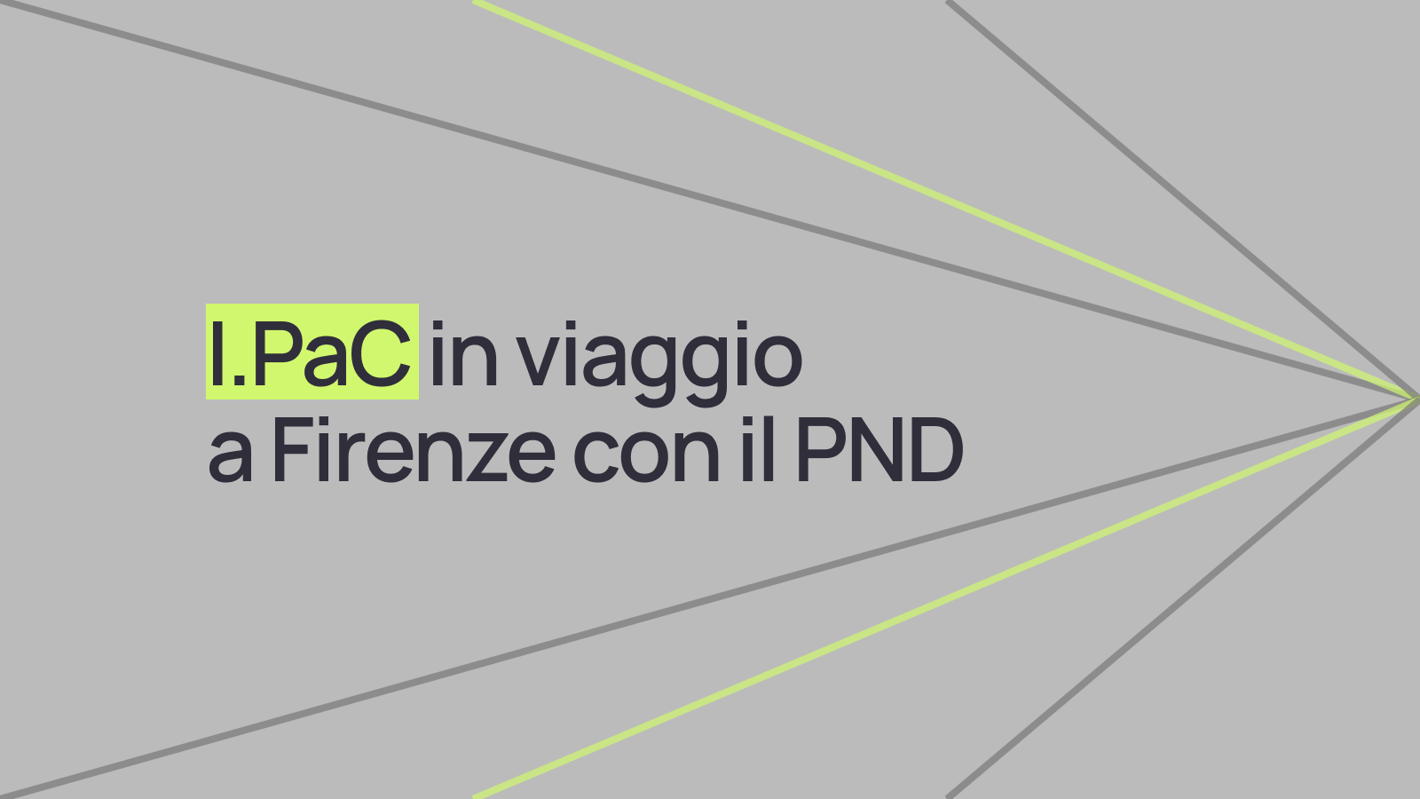 I.PaC in viaggio a Firenze con il PND
